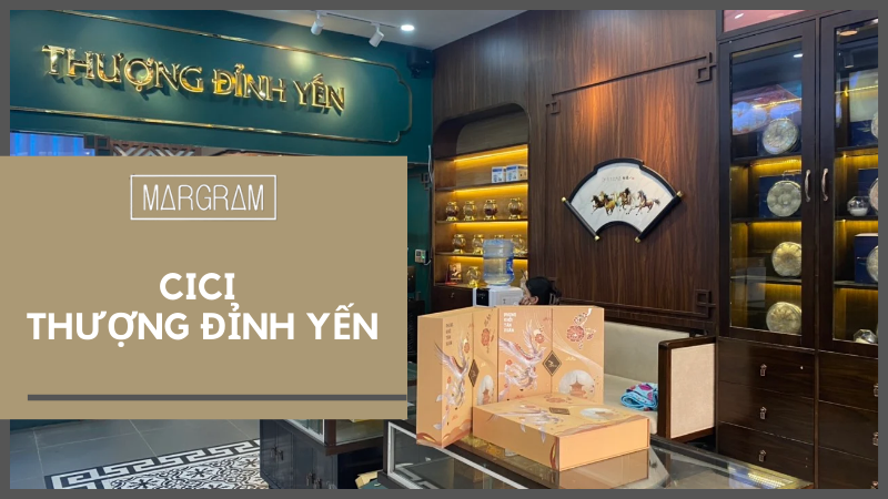 CiCi Thượng Đỉnh Yến - Cái tên uy tín trong danh sách cửa hàng yến sào tại Hà Nội