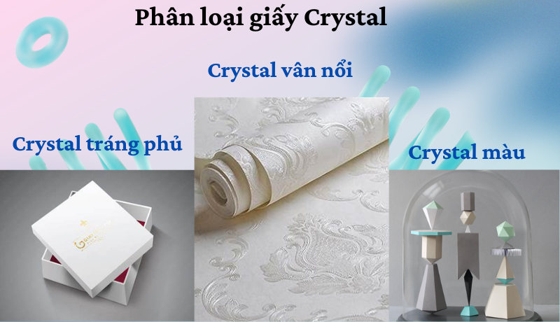 Các loại giấy Crystal chính