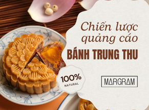 Chiến lược quảng cáo bánh Trung thu hiệu quả mùa lễ 2025