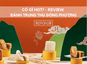 Review bánh trung thu Đông Phương 2024 có gì hot?