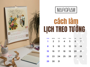 Hướng dẫn chi tiết từ A đến Z cách làm lịch treo tường độc đáo - ấn tượng