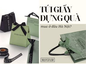 Mua túi giấy đựng quà ở đâu Hà Nội? Giải đáp từ A-Z