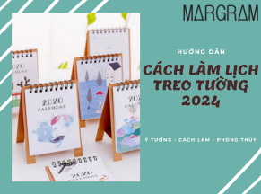 Hướng dẫn chi tiết từ A đến Z cách làm lịch treo tường độc đáo - ấn tượng